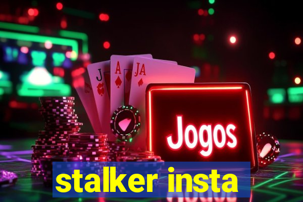 stalker insta